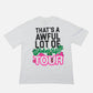 Awful Lot Of Cough Syrup Joke’s Up Tour Tee ‘White’